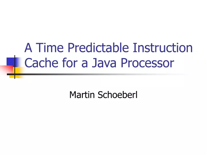 a time predictable instruction cache for a java processor