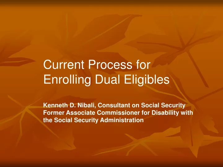 current process for enrolling dual eligibles