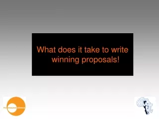 What does it take to write winning proposals!