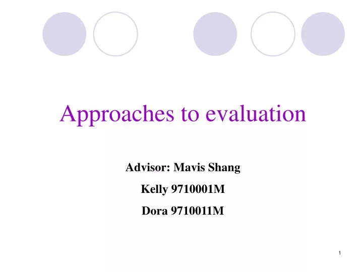 approaches to evaluation advisor mavis shang