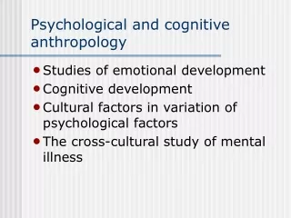 Psychological and cognitive anthropology