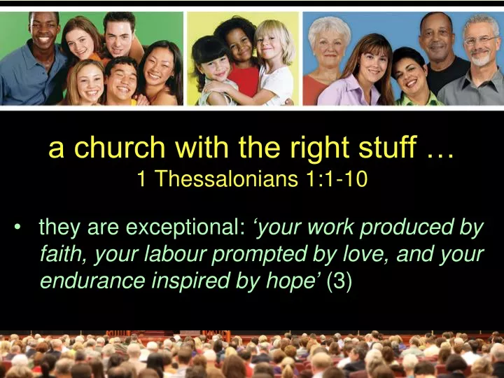 a church with the right stuff 1 thessalonians 1 1 10