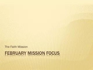 February Mission Focus