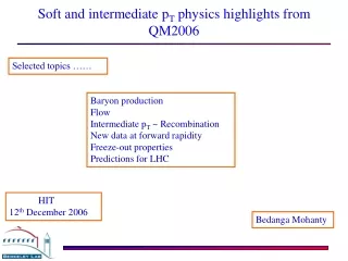 Soft and intermediate p T  physics highlights from QM2006