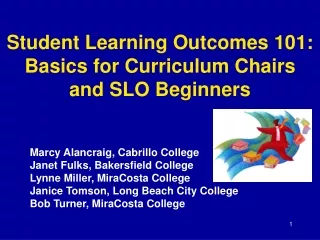 Student Learning Outcomes 101: Basics for Curriculum Chairs  and SLO Beginners
