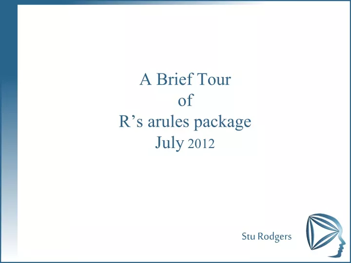 a brief tour of r s arules package july 2012