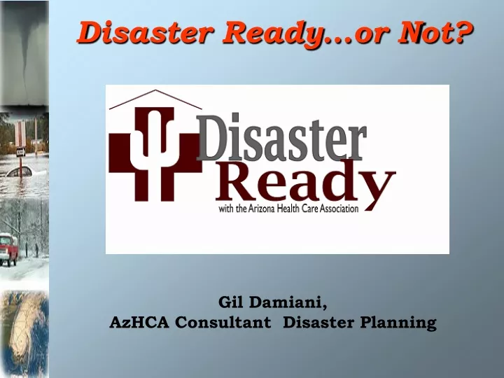 disaster ready or not gil damiani azhca consultant disaster planning