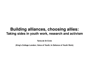 Building alliances, choosing allies: Taking sides in youth work, research and activism