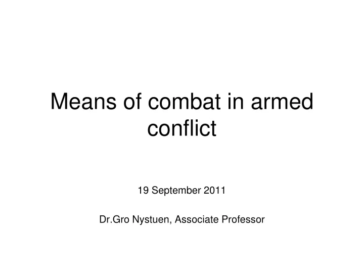 means of combat in armed conflict