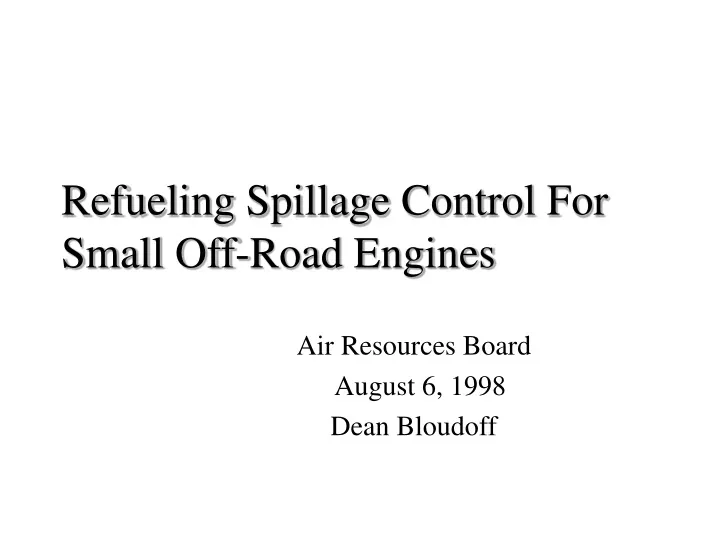 refueling spillage control for small off road engines