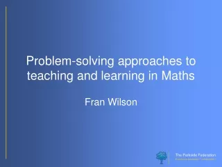 Problem-solving approaches to teaching and learning in Maths