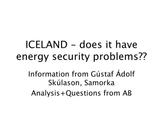 ICELAND - does it have energy security problems??