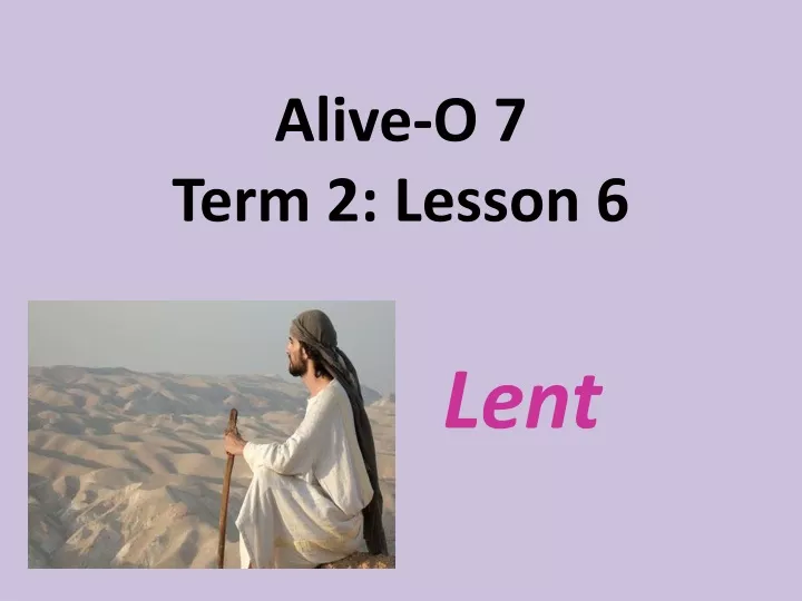 alive o 7 term 2 lesson 6
