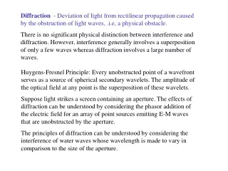 To illustrate diffraction consider water waves in a ripple tank: