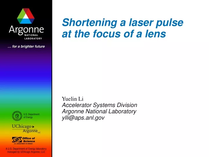 shortening a laser pulse at the focus of a lens