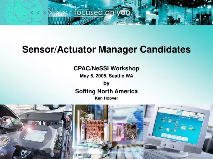 sensor actuator manager candidates