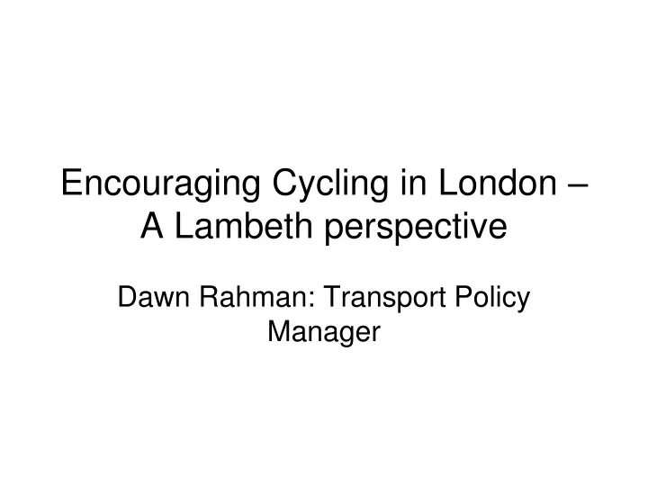 encouraging cycling in london a lambeth perspective