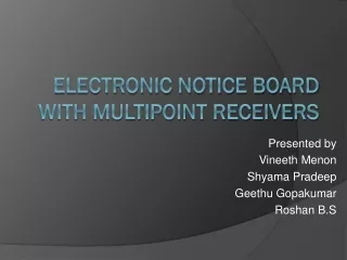 ELECTRONIC NOTICE BOARD WITH MULTIPOINT RECEIVERS