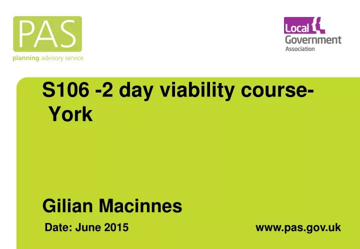 s106 2 day viability course york gilian macinnes