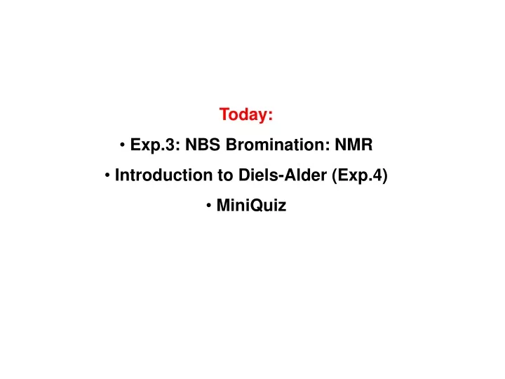 today exp 3 nbs bromination nmr introduction