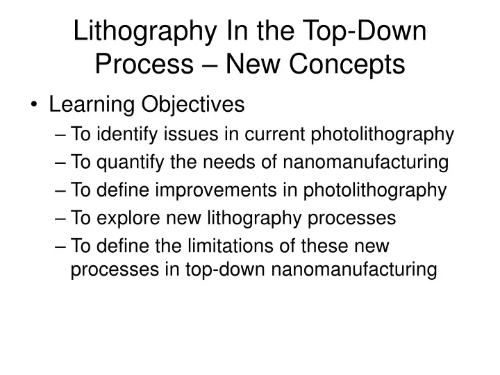 lithography in the top down process new concepts