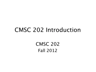 CMSC 202 Introduction