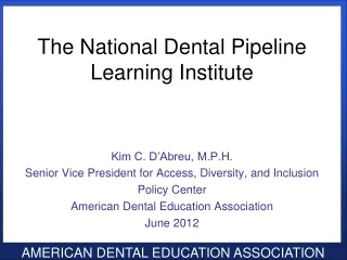 The National Dental Pipeline Learning Institute