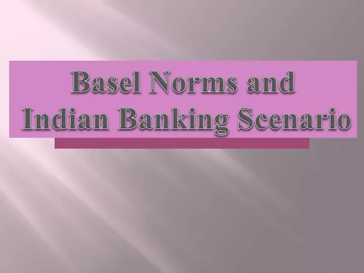 basel norms and indian banking scenario