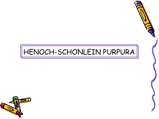HENOCH-SCHONLEIN PURPURA