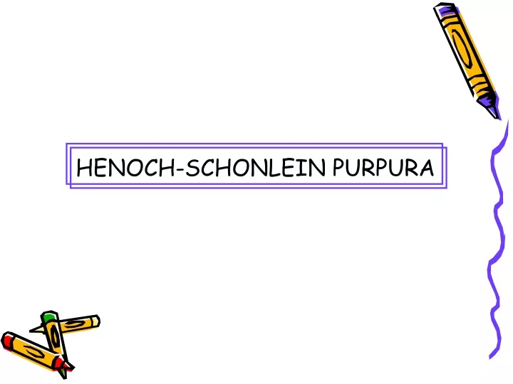 henoch schonlein purpura