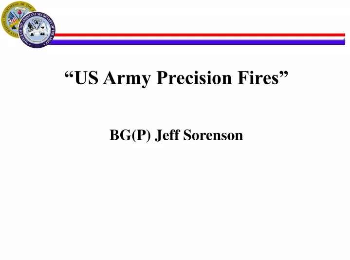 us army precision fires bg p jeff sorenson