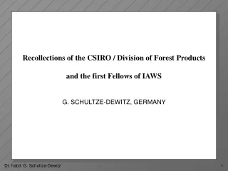 Recollections of the CSIRO / Division of Forest Products and the first Fellows of IAWS
