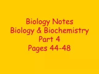 Biology Notes Biology &amp; Biochemistry Part 4 Pages 44-48