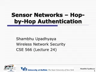 Sensor Networks – Hop-by-Hop Authentication