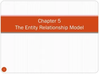 Chapter 5 The Entity Relationship Model