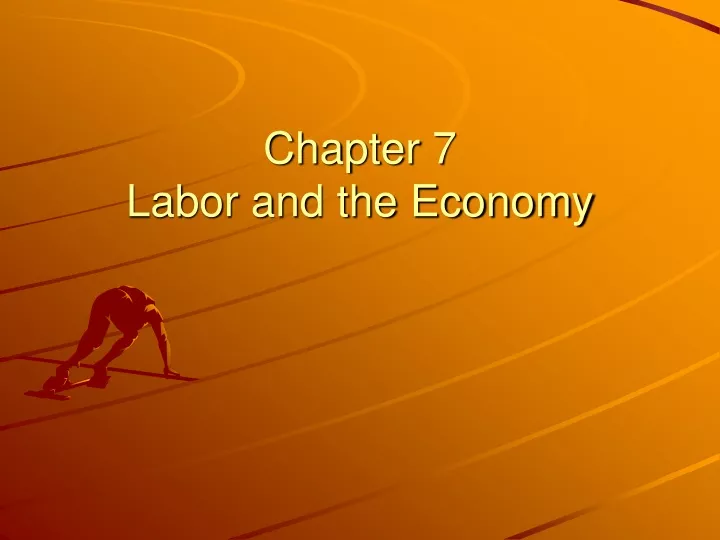 chapter 7 labor and the economy