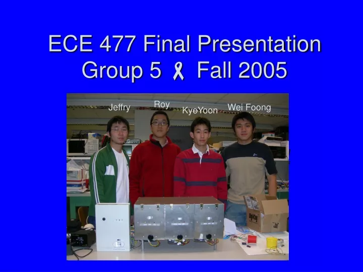 ece 477 final presentation group 5 fall 2005
