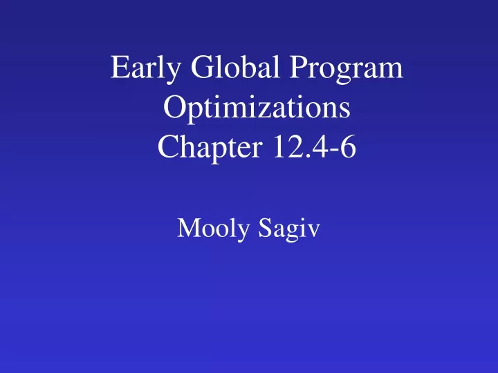 early global program optimizations chapter 12 4 6
