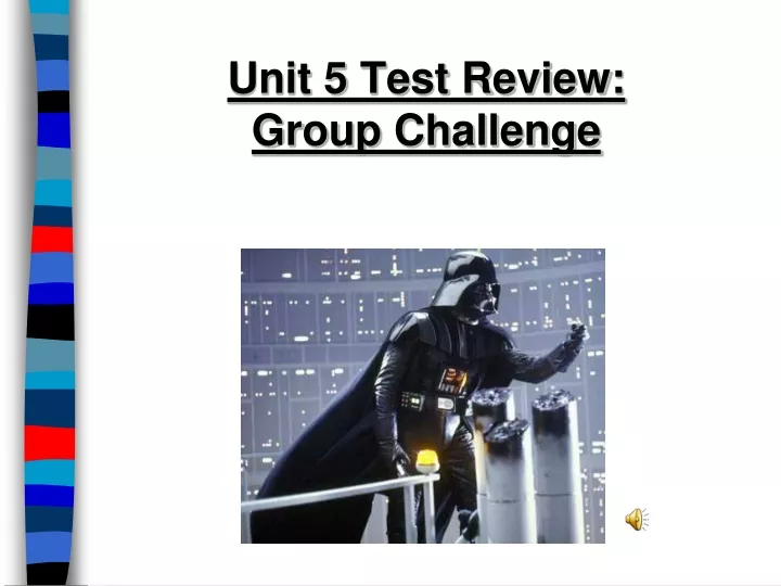 unit 5 test review group challenge