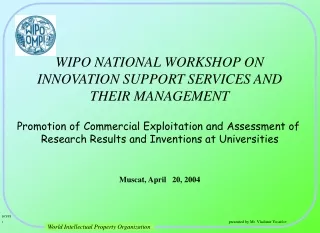 WIPO NATIONAL WORKSHOP ON INNOVATION SUPPORT SERVICES AND THEIR MANAGEMENT