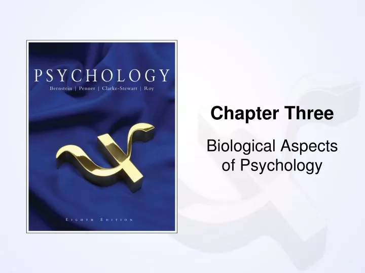 chapter three biological aspects of psychology