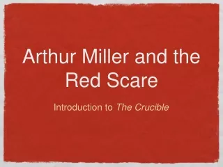 Arthur Miller and the Red Scare