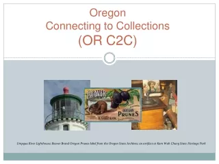 Oregon  Connecting to Collections  (OR C2C)