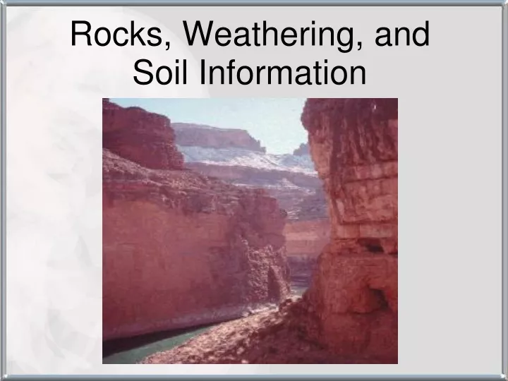 rocks weathering and soil information