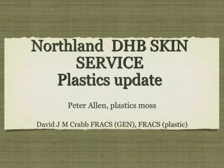 northland dhb skin service plastics update