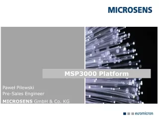 Pawe? Pilewski Pre-Sales Engineer MICROSENS  GmbH &amp; Co. KG