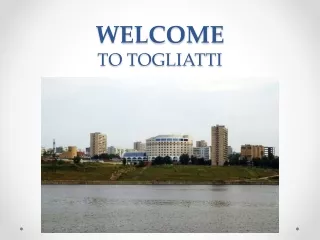 WELCOME TO TOGLIATTI