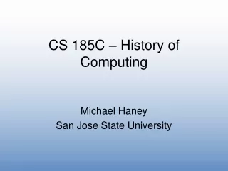 CS 185C – History of Computing
