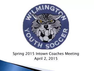 Spring 2015 Intown Coaches Meeting April 2, 2015