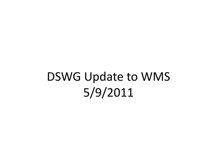 dswg update to wms 5 9 2011